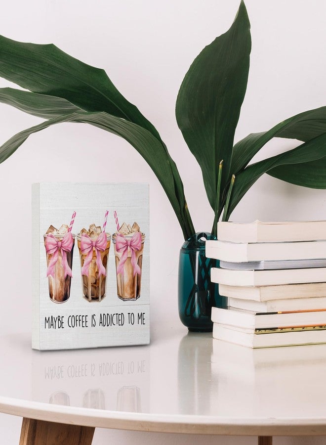 Nvotell Pink Coquette Bow Maybe Iced Coffee Is Addicted to Me Wooden Box Sign, Pink Retro Wood Block Plaque for Coffee Station Shop Bar Desk Shelf Tabletop Decor 5x5 Inch - Image 3